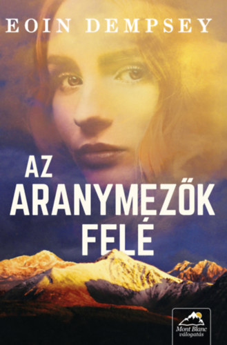 Eoin Dempsey - Az aranymezők felé