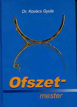 Dr. Kov�cs Gyula - Ofszetmester