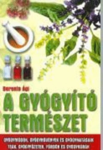 Berente �gi - A gy�gy�t� term�szet - Gy�gym�dok, gy�gyn�v�nyek �s gy�gyhat�saik, te�k, gy�gyf�zetek, f�rd�k �s gy�gyk�r�k