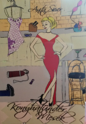 Anita Siever - Konyhat�nd�r mes�k
