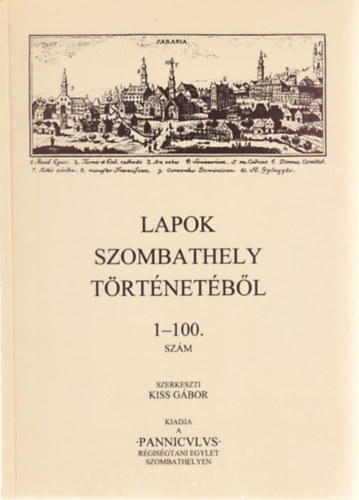 Kiss G�bor - Lapok Szombathely t�rt�net�b�l 1-100. �s 101-200. sz�m I-II.