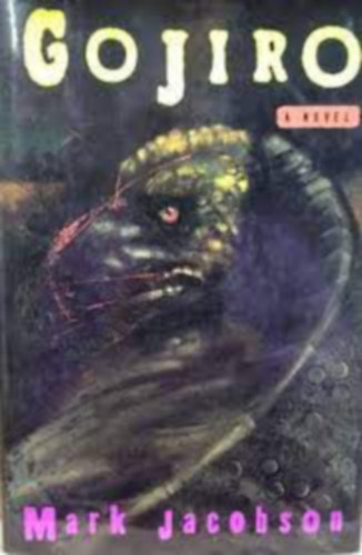 Mark Jacobson - Gojiro -  A novel