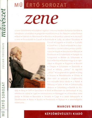 Marcus Weeks - Julian Freeman - 2 ktet a M-rt sorozatbl: Zene - mvszet