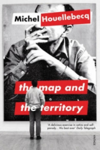 Michel Houellebecq - The Map and the Territory (A térkép és a táj)