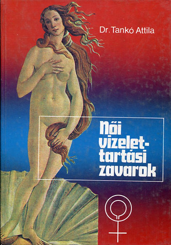 dr. Tank� Attila - N�i vizelettart�si zavarok