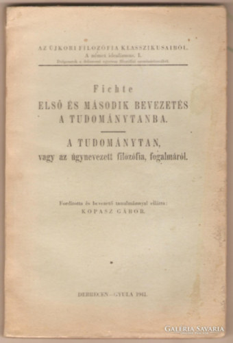 Kopasz Gbor  Fichte (ford.) - Els s msodik bevezets a tudomnytanba. - A tudomnytan, vagy az gynevezett filozfia, fogalmrl.