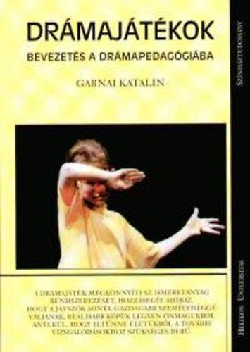 Gabnai Katalin - Drmajtkok - Bevezets a drmapedaggiba