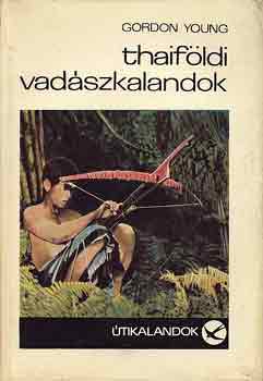 Gordon Young - Thaif�ldi vad�szkalandok
