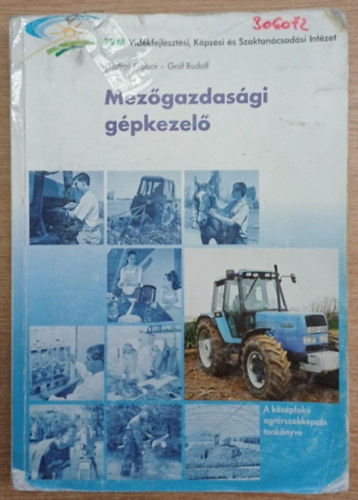 Gr�f Rudolf Gerber G�bor - Mez�gazdas�gi g�pkezel�