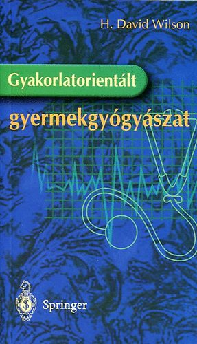 H. David Wilson - Gyakorlatorientlt gyermekgygyszat