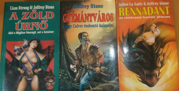 Liam Strong, Julien La Salle Jeffrey Stone - 3 db Fantasy: A Zöld Úrnő (Akié a Mágikus Smaragd, azé a hatalom!) + Gyémántváros (Fürge Calver észbontó kalandjai) + Rennadant (Az elátkozott kastély démona)