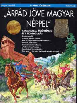 Csorba Csaba - "rpd jve magyar nppel" (j kpes trtnelem)
