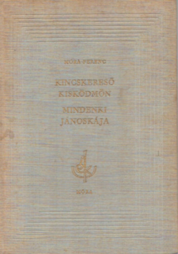 M�ra Ferenc - Kincskeres� kisk�dm�n-Mindenki J�nosk�ja