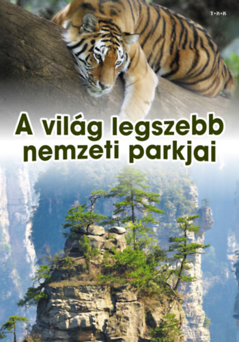 A vil�g legszebb nemzeti parkjai
