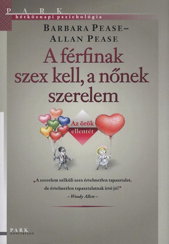 Barbara Pease Allan Pease - A f�rfinak szex kell, a n�nek szerelem