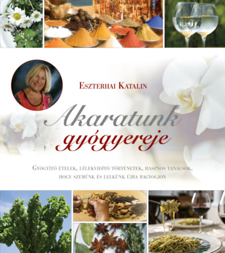Eszterhai Katalin - Akaratunk gy�gyereje