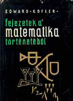 Edward Kofler - Fejezetek a matematika trtnetbl