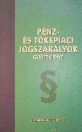 Pnz- s tkepiaci jogszablyok gyjtemnye