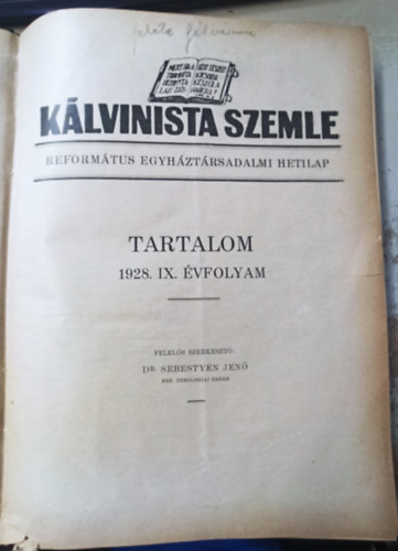 Dr Sebestyn Jen  (szerk.) - Klvinista szemle - Reformtus Egyhztrsadalmi Hetilap 1928. IX. vfolyam (1-52 szm) - Teljes