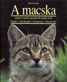 B�rbel Gerbel - A macska - Amit kedvenc�nkr�l tudni kell