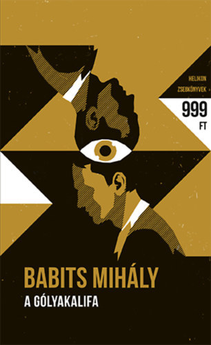 Babits Mih�ly - G�lyakalifa Helikon zsebk�nyvek 68