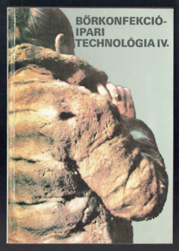 Csvs Imre - Brkonfekciipari technolgia IV.