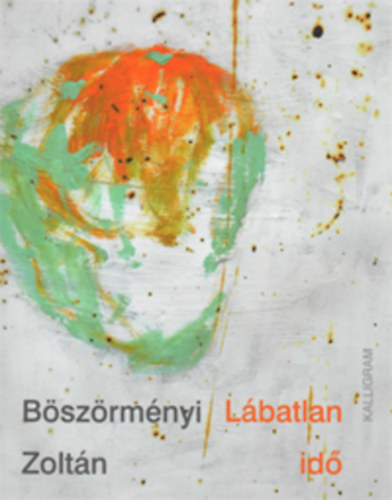 Bszrmnyi Zoltn - Lbatlan id