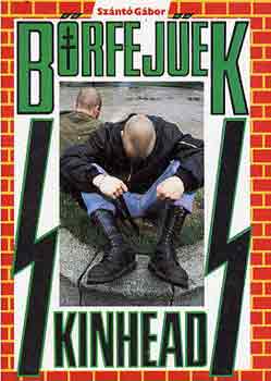 Sz�nt� G�bor - B�rfej�ek-Skinheads