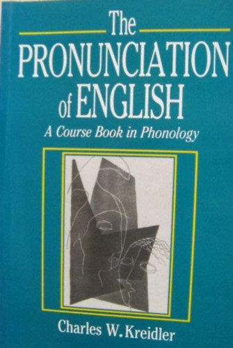 Charles W. Kreider - The Pronunciation of english  A Course Book in Phonology