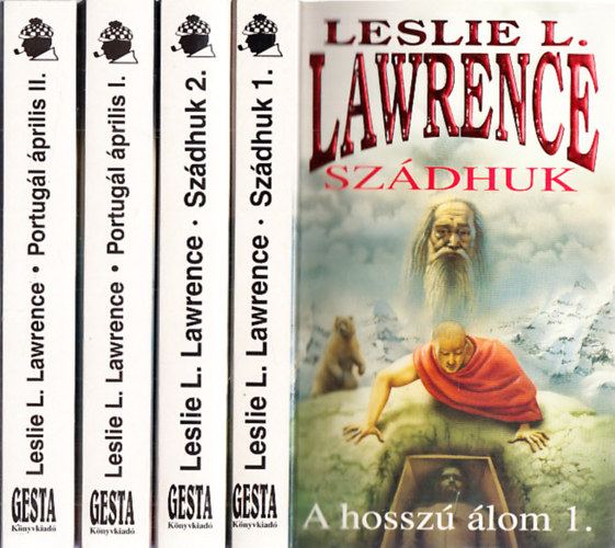 Leslie L. Lawrence - Szádhuk - A hosszú álom 1-2. + Portugál április I-II.