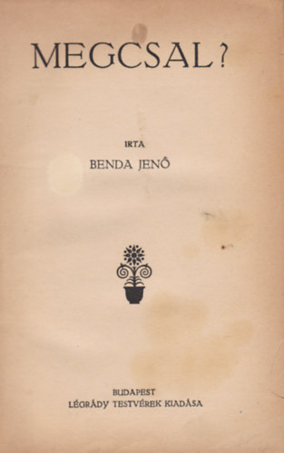 Benda Jenő - Megcsal?