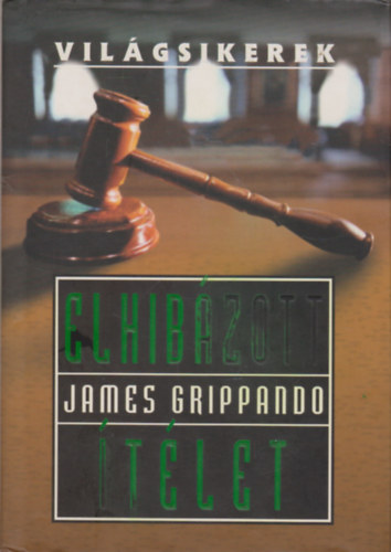 James Grippando - Elhib�zott �t�let