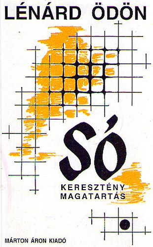 Lénárd Ödön - Só. Keresztény magatartás