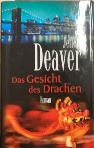 Jeffery Deaver - Das Gesicht des Drachen (K�majom n�met nyelven)