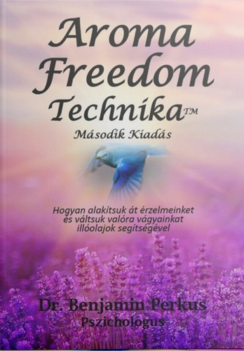 Dr. Benjamin Perkus - Az aroma freedom technika