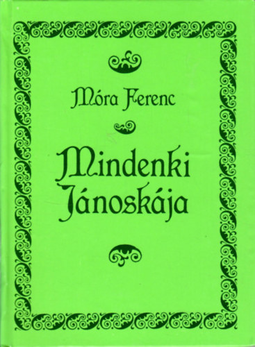 M�ra Ferenc - Mindenki J�nosk�ja