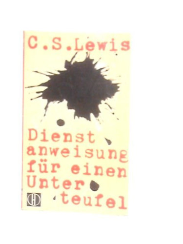 C. S. Lewis - Dienst anweisung f�r einen Unterteufel
