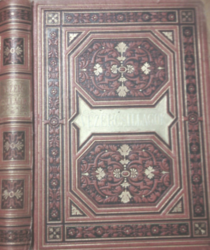 Vez�rcsillagok, vagyis vel�s mondatok �s k�lt�i gondolatok honi �s k�lf�ldi remek�r�k m�veib�l