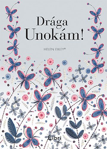Helen Exley - Dr�ga Unok�m!