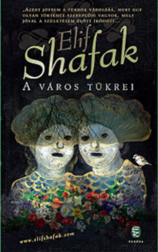Elif Shafak - A v�ros t�krei