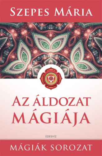Szepes Mria - Az ldozat mgija