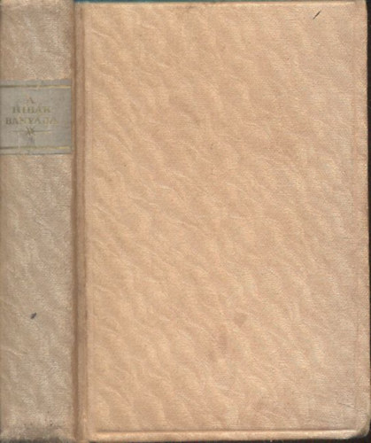 Baktay Ervin ; F. W. Bain (ford.) - A hib�k b�ny�ja