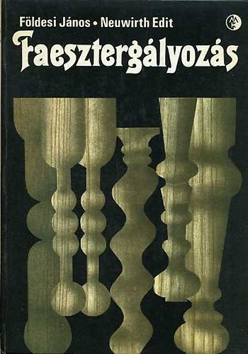 Szerz Fldesi Jnos Grafikus Neuwirth Edit - Faeszterglyozs      - Forgstestek brzolsa - Eszterglyos alapidomok s szerkesztsk - Eszterglyozott textilipari fakellkek - Sakkbbuk -  Stlusismeretek (Fekete-fehr brkkal, kihajthat mellklettel)