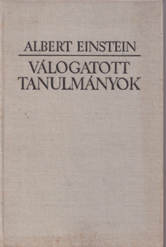 Tőrös Róbert - Válogatott tanulmányok (Albert Einstein)