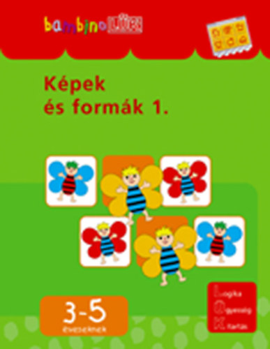 Képek és formák 1. - 3-5 éveseknek