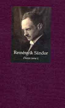 Reményik Sándor - Reményik Sándor összes versei I-II.