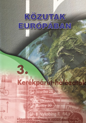 dr. Koren Csaba  (sorozat szerk.) - Kzutak Eurpban - 3. Kerkprt-hlzatok