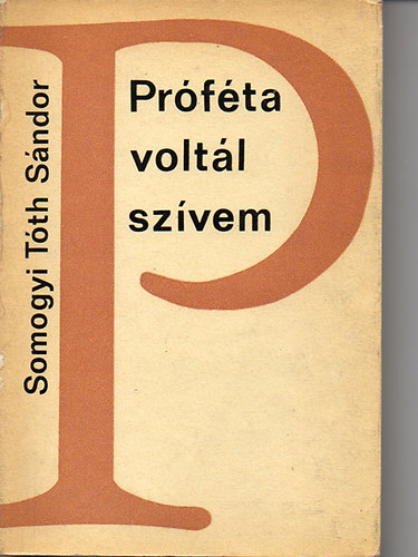 Somogyi Tth Sndor - Prfta voltl szvem