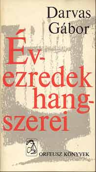 Darvas G�bor - �vezredek hangszerei