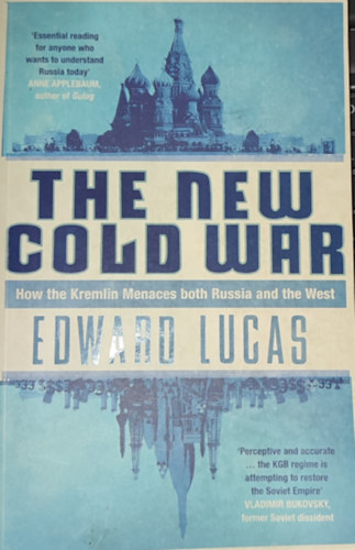 Edward Lucas - Edward Lucas - The New Cold War